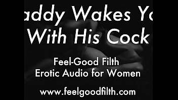 DDLG Role Play: Woken Up & Fucked by Daddy (feelgoodfilth.com - Erotic Audio for Women)